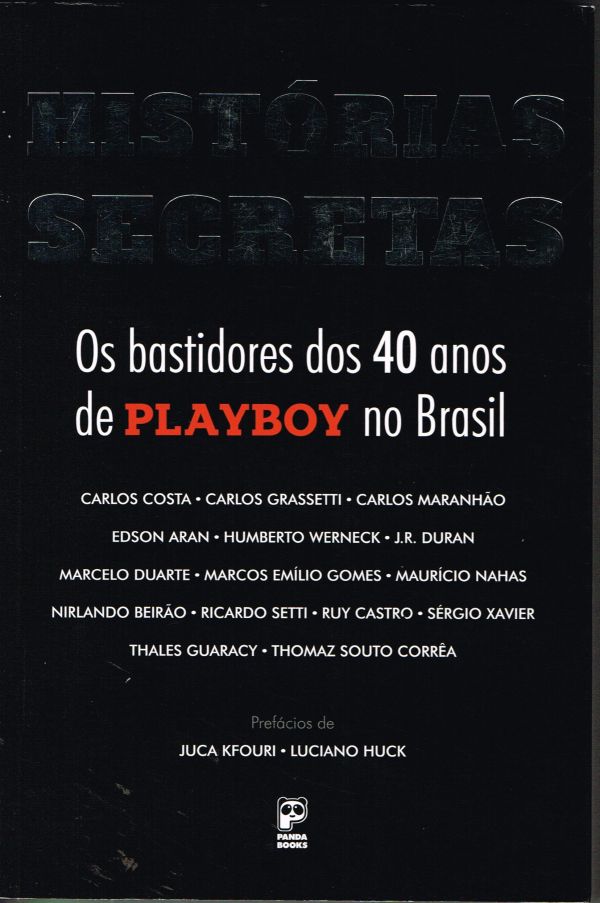 Histórias secretas. Os bastidores dos 40 anos de Playboy no Brasil